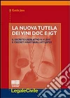 La nuova tutela dei vini DOC e IGT libro di Jesu Guido