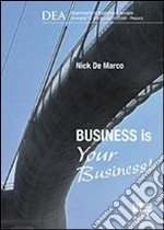 Business is your business! libro