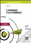 L'assegno e la cambiale. Con CD-ROM libro di Cirillo Bruno