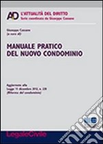 Manuale pratico del nuovo condominio libro