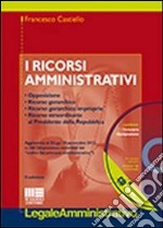 I ricorsi amministrativi. Con CD-ROM libro