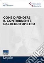 Come difendere il contribuente dal redditometro