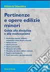 Pertinenze e opere edilizie minori libro