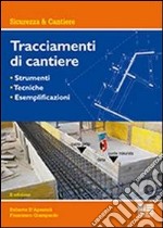 Tracciamenti da cantiere libro