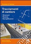 Tracciamenti da cantiere libro