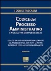 Codice del processo amministrativo e normativa complementare libro