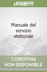 Manuale del servizio elettorale libro