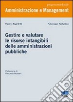 Gestire e valutare le risorse intangibili delle amministrazioni pubbliche