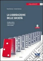 La liquidazione delle società. Con CD-ROM libro