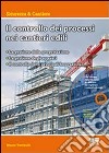 Il controllo dei processi nei cantieri edili. Con CD-ROM libro di Torricelli Marco