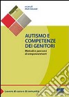 Autismo e competenze dei genitori libro