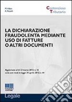 La dichiarazione fraudolenta mediante uso di fatture o altri documenti