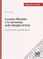 La nuova filiazione e la convivenza nella famiglia di fatto libro