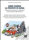 Come cambia la patente di guida libro di Ancillotti Massimo Carmagnini Giuseppe
