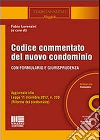 Codice commentato del nuovo condominio. Con CD-ROM