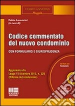 Codice commentato del nuovo condominio. Con CD-ROM libro