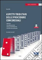 Aspetti tributari delle procedure concorsuali. Con CD-ROM libro