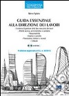 Guida essenziale alla direzione dei lavori. Con CD-ROM libro