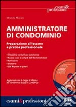 Amministratore di condominio. Con CD-ROM libro