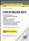 L'IVA in edilizia 2013. Con CD-ROM libro