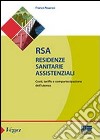 RSA. Residenze sanitarie assistenziali. Costi, tariffe e compartecipazione dell'utenza libro