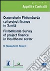 Osservatorio Finlombarda sul project finance in sanità. XI rapporto. Ediz. italiana e inglese libro