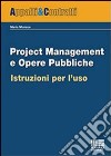 Project management e opere pubbliche libro
