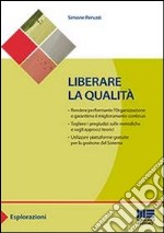 Liberare la qualità