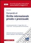 Compendio di diritto internazionale privato e processuale libro