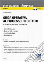 Guida operativa al processo tributario. Con CD-ROM libro