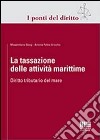 La tassazione delle attività marittime libro