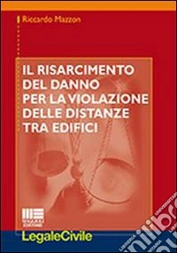 Il risarcimento del danno per la violazione delle distanze tra edifici