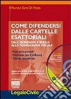 Come difendersi dalle cartelle esattoriali. Con CD-ROM libro