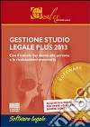 Gestione studio legale plus 2013. CD-ROM libro