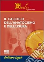 Il calcolo dell'anatocismo e dell'usura. Software libro