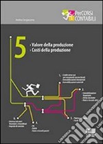 Valore della produzione. Costi della produzione libro