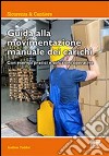 Guida alla movimentazione manuale dei carichi libro