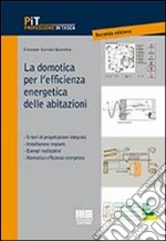 La domotica per l'efficienza energetica delle abitazioni libro