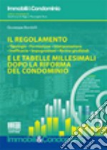 Il regolamento e le tabelle millesimali dopo la riforma del condominio. Con CD-ROM libro