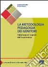 La metodologia pedagogia dei genitori libro