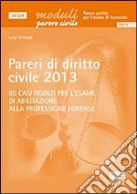 Pareri di diritto civile 2013 libro