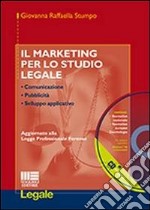 Il marketing per lo studio legale. Con CD-ROM libro