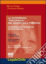 La sofferenza «psicofisica» nel danno alla persona libro