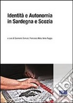 Identità e autonomia in Sardegna e Scozia libro