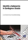 Identità e autonomia in Sardegna e Scozia libro