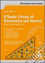 Il testo unico di sicurezza sul lavoro. Con CD-ROM