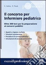 Il concorso per infermiere pediatrico libro