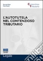 L'autotutela nel contenzioso tributario libro