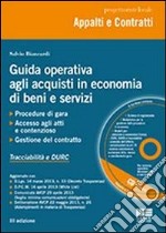 Guida operativa agli acquisti in economia di beni e servizi. Con CD-ROM libro