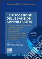 La riscossione delle sanzioni amministrative. Con CD-ROM libro